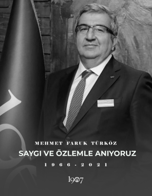 Mehmet Faruk Türköz'ü Saygı ve Özlemle Anıyoruz 